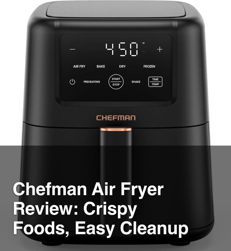 Chefman Air Fryer Review: Crispy Foods, Easy Cleanup