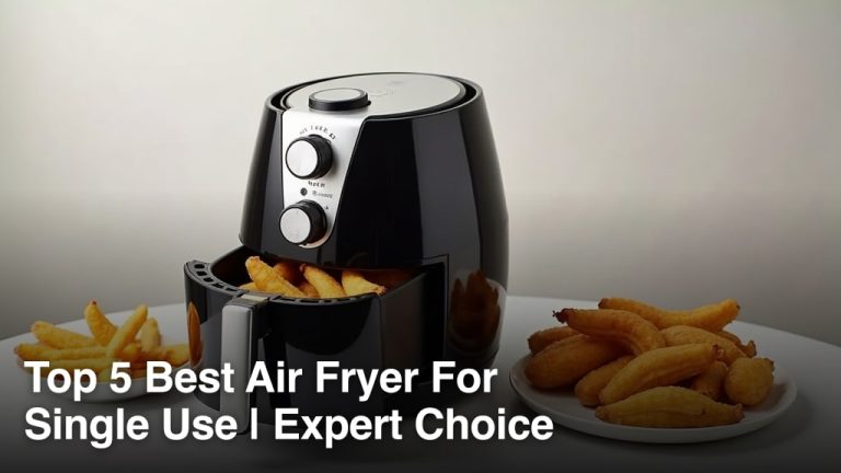 Top 5 Best Air Fryer For Single Use | Expert Choice